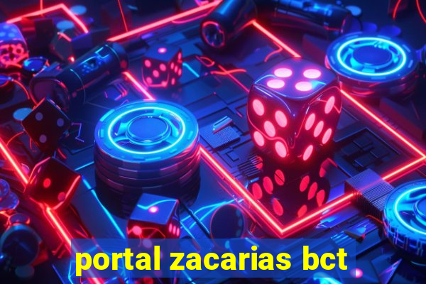 portal zacarias bct